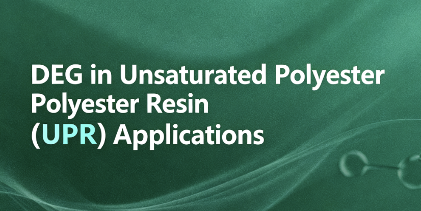 Application of DEG in Unsaturated Polyester Resin (UPR)